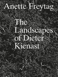 The Landscapes of Dieter Kienast