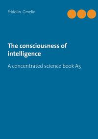 The consciousness of intelligence