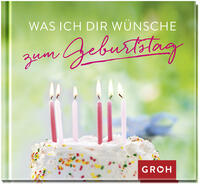 Was ich dir wünsche zum Geburtstag