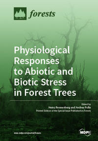 Physiological Responses to Abiotic and Biotic Stress in Forest Trees