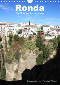 Ronda, die Schöne Andalusiens (Wandkalender 2022 DIN A4 hoch)