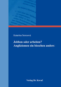 Jobben oder arbeiten? Anglizismen ein bisschen anders