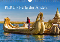 Peru - Perle der Anden (Wandkalender 2021 DIN A4 quer)