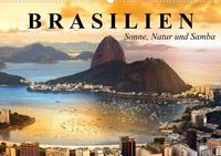 Brasilien. Sonne, Natur und Samba (Wandkalender 2022 DIN A2 quer)