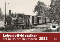 Lokomotivklassiker der Deutschen Reichsbahn 2022