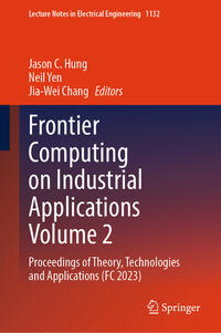 Frontier Computing on Industrial Applications Volume 2