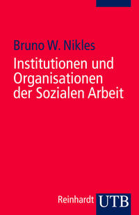 Institutionen und Organisationen der Sozialen Arbeit