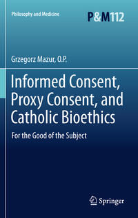 Informed Consent, Proxy Consent, and Catholic Bioethics