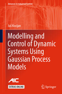 Modelling and Control of Dynamic Systems Using Gaussian Process Models