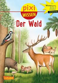 Pixi Wissen 36: Der Wald