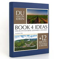 BOOK 4 IDEAS classic | Faszination Pfalz, Notizbuch, Bullet Journal mit Kreativitätstechniken und Bildern, DIN A5