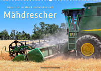 Giganten in der Landwirtschaft - Mähdrescher (Wandkalender 2023 DIN A2 quer)