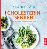 Köstlich essen - Cholesterin senken