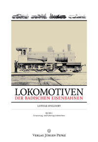 Lokomotiven der badischen Eisenbahnen - Band 2