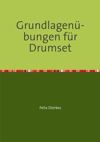 Grundlagenübungen für Drumset