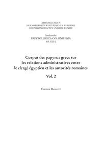 Corpus des papyrus grecs sur les relations administratives entre le clergé égyptien et les autorités romaines