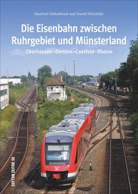 Die Eisenbahn zwischen Ruhrgebiet und Münsterland