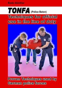 Tonfa (Police Baton) Techniques for official use in the line of duty