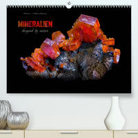 MINERALIEN designed by nature (Premium, hochwertiger DIN A2 Wandkalender 2021, Kunstdruck in Hochglanz)