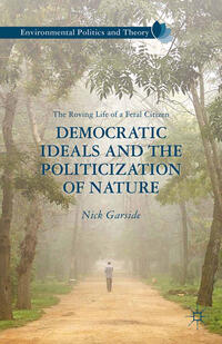 Democratic Ideals and the Politicization of Nature