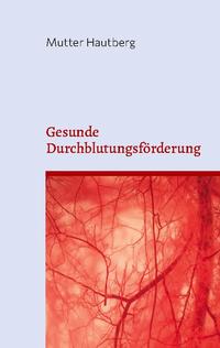 Gesunde Durchblutungsförderung