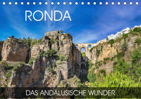 Ronda - das andalusische Wunder (Tischkalender 2021 DIN A5 quer)