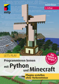 Let‘s Play. Programmieren lernen mit Python und Minecraft