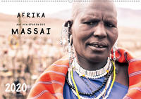 AFRIKA - Auf den Spuren der MASSAI (Wandkalender 2020 DIN A2 quer)