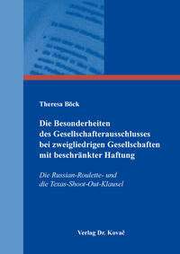 Die Besonderheiten des Gesellschafterausschlusses bei zweigliedrigen Gesellschaften mit beschränkter Haftung