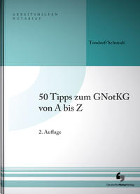 50 Tipps zum GNotKG von A-Z