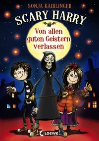 Scary Harry (Band 1) - Von allen guten Geistern verlassen