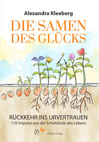 Die Samen des Glücks