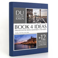 BOOK 4 IDEAS classic | Venedig - Eine Reise an die Adria, Notizbuch, Bullet Journal mit Kreativitätstechniken und Bildern, DIN A5