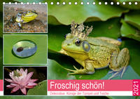 Froschig schön! Dekorative Könige der Tümpel und Teiche (Tischkalender 2021 DIN A5 quer)