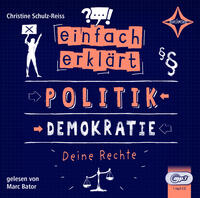 Einfach erklärt - Politik - Demokratie - Deine Rechte