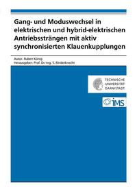 Gang- und Moduswechsel in elektrischen und hybrid-elektrischen Antriebssträngen mit aktiv synchronisierten Klauenkupplungen