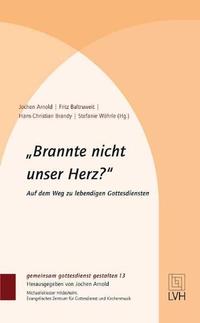 »Brannte nicht unser Herz?«