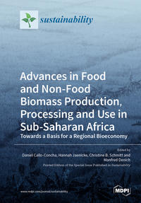 Advances in Food and Non-Food Biomass Production, Processing and Use in Sub-Saharan Africa