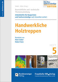 Baurechtliche und -technische Themensammlung. Heft 5: Handwerkliche Holztreppen.