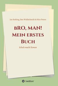 bRO, MAN! Mein erstes Buch