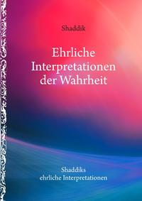 Ehrliche Interpretationen der Wahrheit