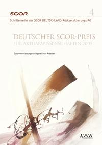 Deutscher SCOR-Preis für Aktuarwissenschaften 2005