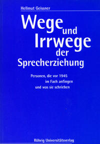 Wege und Irrwege der Sprecherziehung