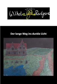 Der lange Weg ins dunkle Licht