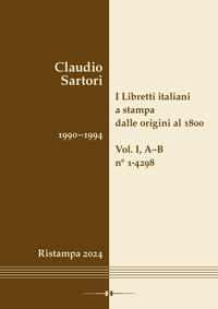 I libretti italiani a stampa dalle origini al 1800. Catalogo analitico con 16 indici