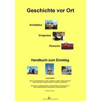 Geschichte vor Ort - Handbuch zum Einstieg