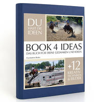 BOOK 4 IDEAS classic | Faszination Rodeo, Notizbuch, Bullet Journal mit Kreativitätstechniken und Bildern, DIN A5