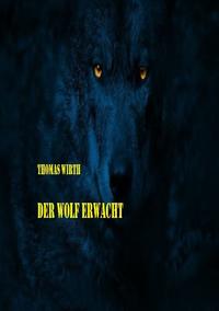 Der Wolf erwacht