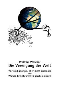 Die Verengung der Welt