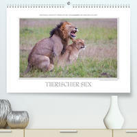 Emotionale Momente: Tierischer Sex. (Premium, hochwertiger DIN A2 Wandkalender 2022, Kunstdruck in Hochglanz)